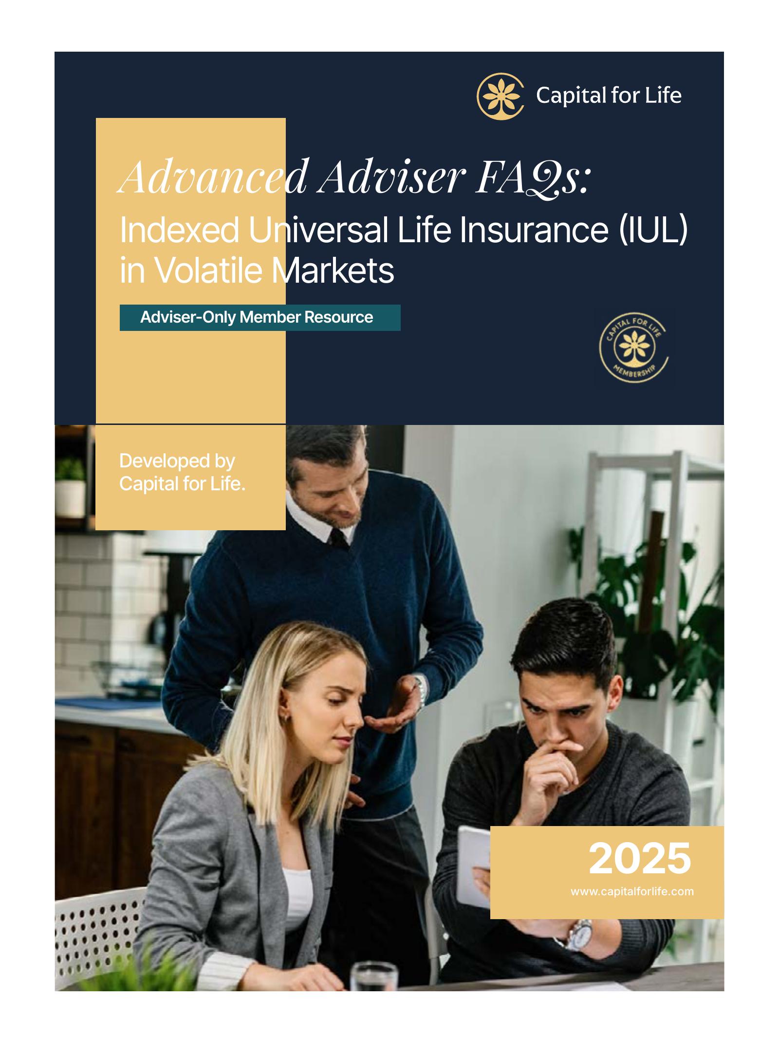 Front cover of the Capital for Life white paper: Advanced Adviser FAQs on Indexed Universal Life Insurance in volatile markets